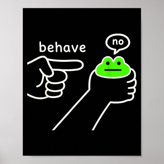 Behave No Funny Frog Meme Humor Poster (Voorkant)