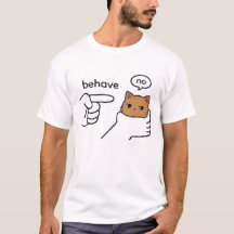 Behave/No Orange Cat Meme T-shirt | Grappige shirt
