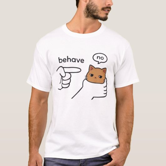 Behave/No Orange Cat Meme T-shirt | Grappige shirt (Voorkant)