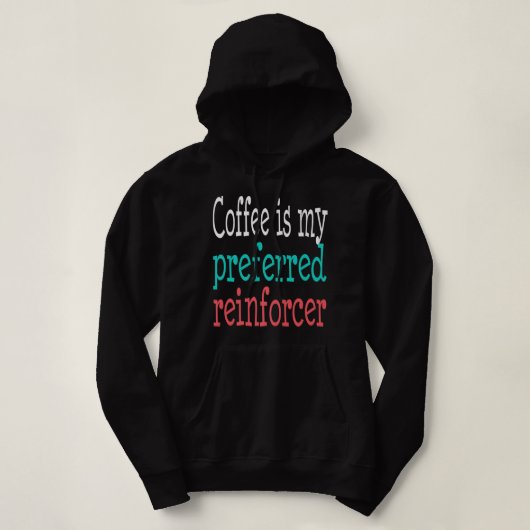 Behavior Analyst ABA Therapist Coffee Funny Autism Hoodie (Design voorkant)