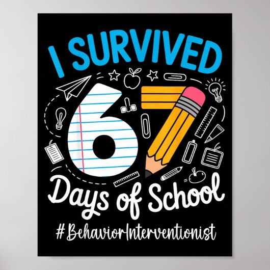 Behavior Interventionist Survived 67 Days Of Schoo Poster (Voorkant)