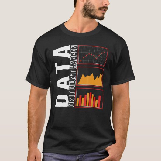 Behavioral Analyst Data Or It Didn't Happen Autism T-shirt (Voorkant)