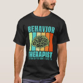 Behavioral Therapist Analyst Aversion Therapist T-shirt (Voorkant)