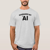 Beheerd door AI™ T-shirt (aanpasbaar!) (Voorkant)