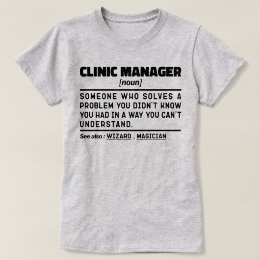 Beheermanager Kliniek Zelfspot Quote T-shirt (Design voorkant)