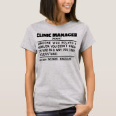 Beheermanager Kliniek Zelfspot Quote T-shirt (Voorkant)