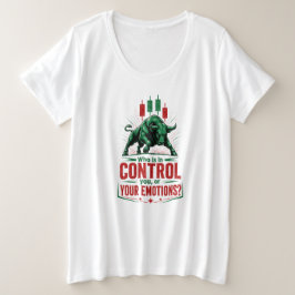 Beheers Je Emoties Stier Handelsmentaliteit Ontwer Grote Maat T-shirt
