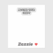 Beheers uw ambachtelijke expertise en toewijding v sticker (Vel)