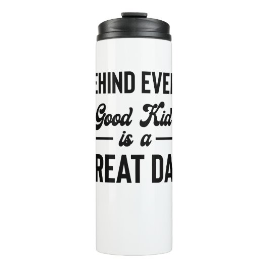 Behind Every Good Kid is A Great Dad Father's Day Thermosbeker (Voorkant)
