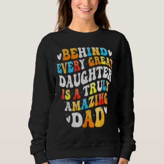 Behind Every Great Daughter Is A Truly Grandpa Fat Trui