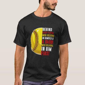 Behind Every Player Is Daddy Who Believed In Him S T-shirt