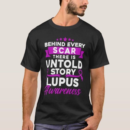Behind Every Scar Lupus Awareness 1 T-shirt (Voorkant)
