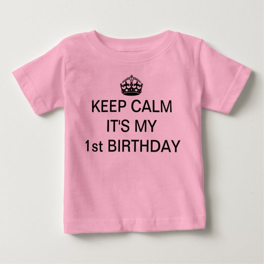 BEHOEFT U DAT HET MIJN 1E BIRTHDAY BABY T-SHIRT IS (Voorkant)