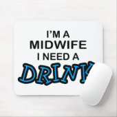 Behoefte aan een Drink - Verloskundige Muismat (Met muis)