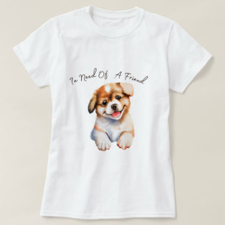Behoefte aan een vriend puppy T-shirt