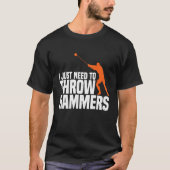 Behoefte aan het schroeven van een hamer die het T T-shirt (Voorkant)