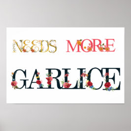 Behoefte aan meer knoflook poster