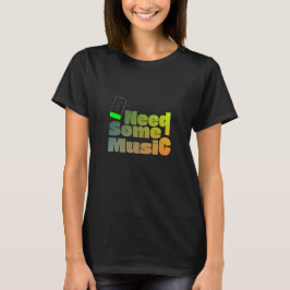 Behoefte aan Muziek T-shirt