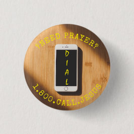 BEHOEFTE AAN PRAYER CALL JESUS CELLPHONE RONDE BUTTON 3,2 CM