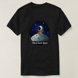 Behoefte aan ruimte, astronaut, ruimtevaarder, op  t-shirt