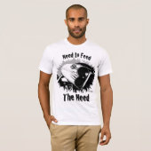 Behoefte aan voeding en onderhoud t-shirt (Voorkant volledig)