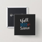 BEHOEFTE AAN WETENSCHAP VIERKANTE BUTTON 5,1 CM (Voorkant /achterkant)