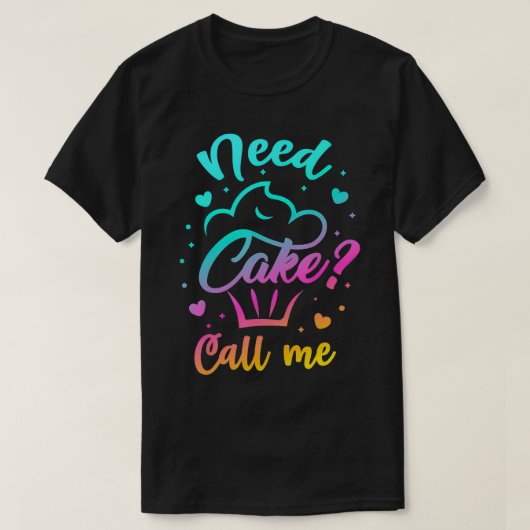 behoefte cupcake noem me grappige cupcake maker ba t-shirt (Design voorkant)