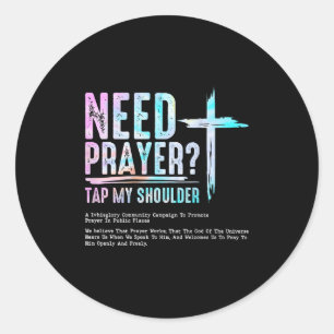 Behoefte Gebed Tik op mijn schouder Christelijke M Ronde Sticker