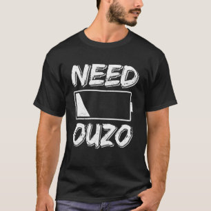 Behoefte Ouzo Geen Batterij Herladen met Ouzo Part T-shirt