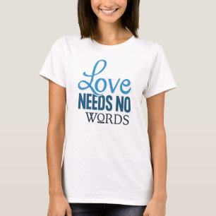BEHOEFTEN GEEN WOORDEN T-SHIRT