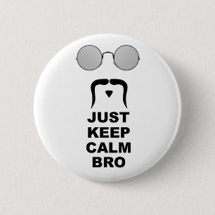 BEHOUD ALLEEN CALM BRO MET MUSTACHE RONDE BUTTON 5,7 CM