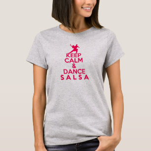 BEHOUD CALM- EN DANCE SALSA-T-shirt T-shirt