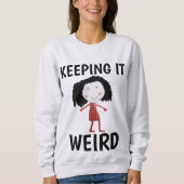 BEHOUD IT WEIRD FUNNY LADIES T-Shirts (Voorkant)