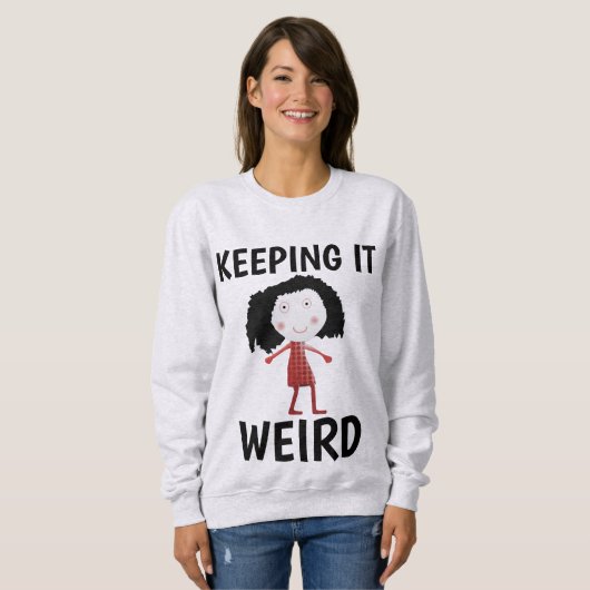 BEHOUD IT WEIRD FUNNY LADIES T-Shirts (Voorkant volledig)