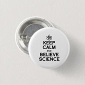 BEHOUD KALM EN GELOOF WETENSCHAP RONDE BUTTON 3,2 CM (Voorkant /achterkant)