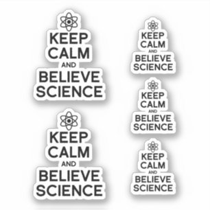 BEHOUD KALM EN GELOOF WETENSCHAP STICKER