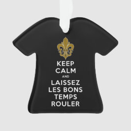 BEHOUD KALM EN LAISSEZ LES BONS TEMPS ROULER ORNAMENT