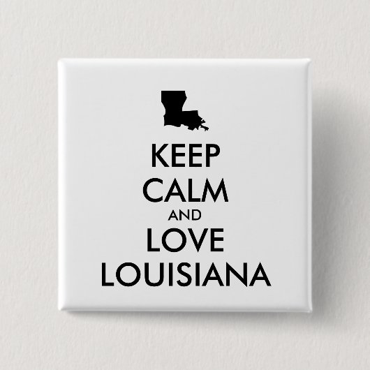  BEHOUD KALM EN VERLIES LOUISIANA VIERKANTE BUTTON 5,1 CM (Voorkant)