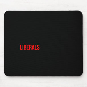 (beide kanten) Maak geen grapjes over liberalen zo Muismat