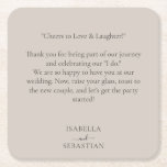 Beige Romantic Funny Message Wedding Kartonnen Onderzetters<br><div class="desc">Your wedding day is a collection of tiny, beautiful moments. Our custom-designed wedding stationery set is crafted to add a touch of elegance to your tables and a heartfelt message to your guests' hearts. Whether it’s a delicate note on a dinner plate or a cheerful message on a coaster, these...</div>