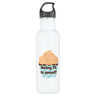 Being 75 is Sweet Birthday T-shirts en Waterfles