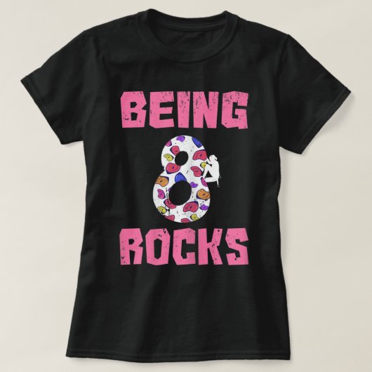 Being 8 Rocks Birthday Girl T-shirt (Design voorkant)