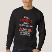 Being a Carpenter Is Easy Carpentry Humor Craftsma Trui (Voorkant)