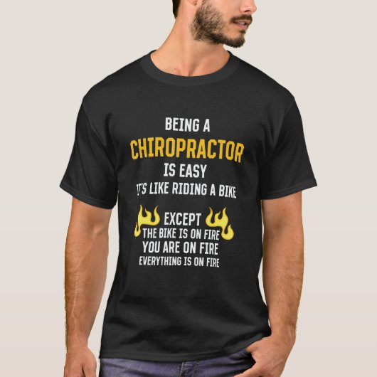 Being a Chiropractor Is Easy  Chiropractic Humor T-shirt (Voorkant)