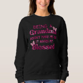 Being A Grandma Doesn Make Me Old It Makes Me Bles Trui (Voorkant)