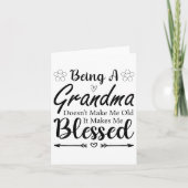 Being A Grandma Doesn't Make Me Old It Makes Me Bl Kaart (Voorkant)