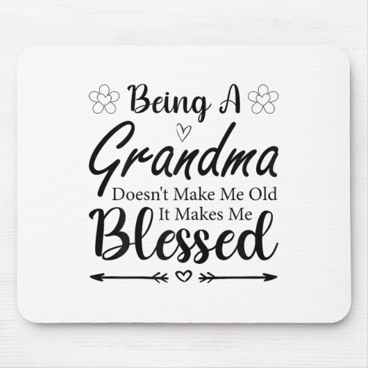 Being A Grandma Doesn't Make Me Old It Makes Me Bl Muismat (Voorkant)