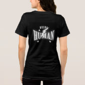 "Being a Human is Hard – Can I Get a Upgrade, Tri-Blend Shirt (Achterkant)