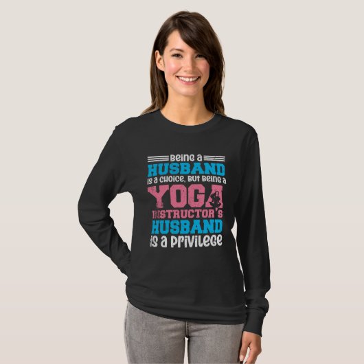 Being A Husband Is A Choice Yoga Instructor T-shirt (Voorkant volledig)