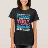 Being A Husband Is A Choice Yoga Instructor T-shirt (Voorkant)